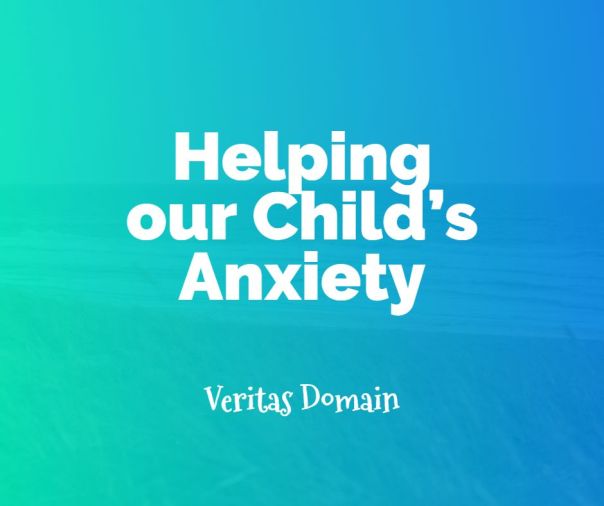 helping_our_childs_anxiety